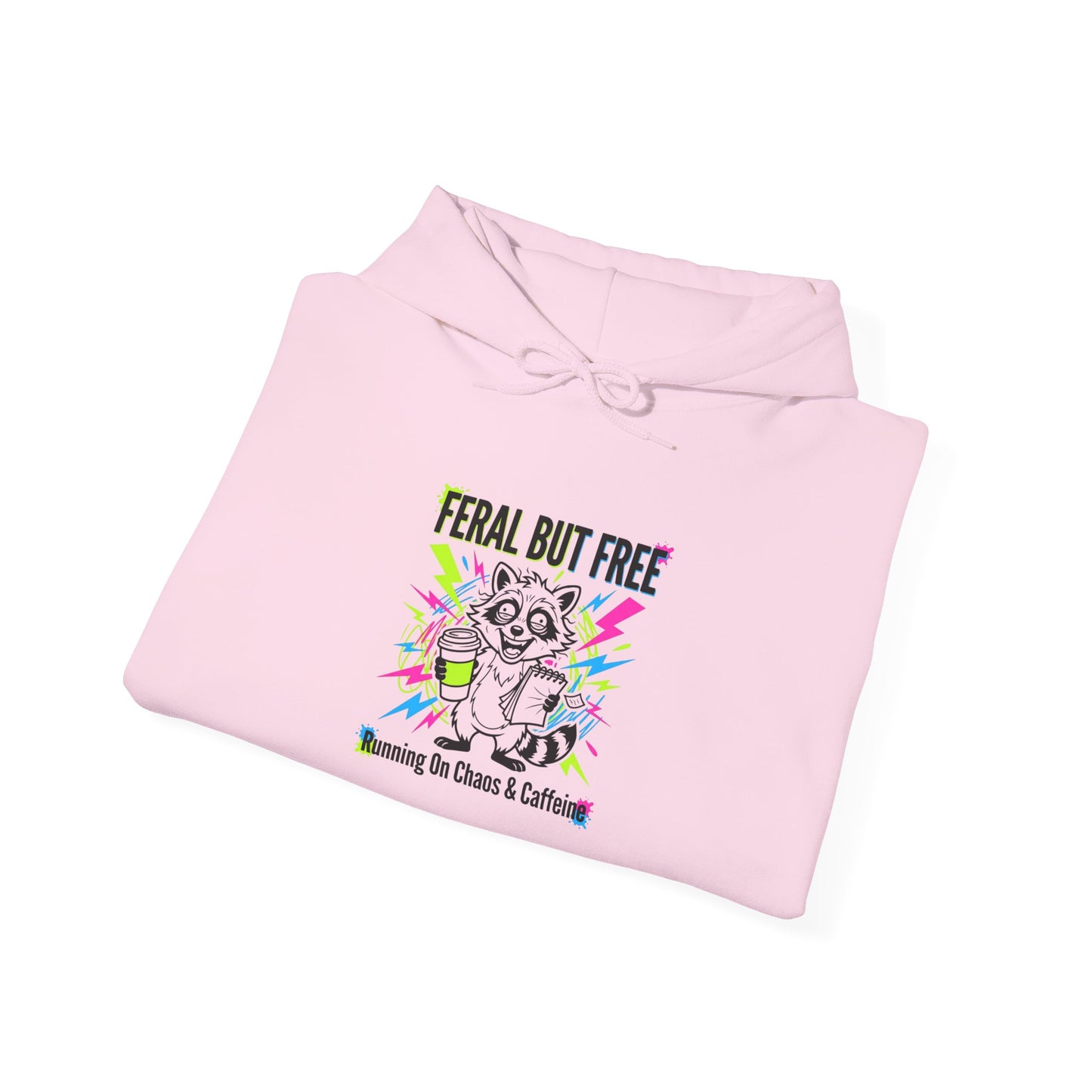 Feral But Free Hoodie | chaotic, quirky humor
