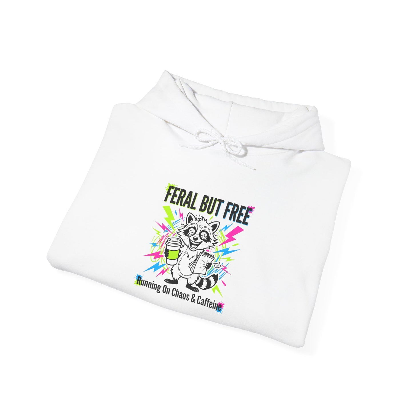 Feral But Free Hoodie | chaotic, quirky humor