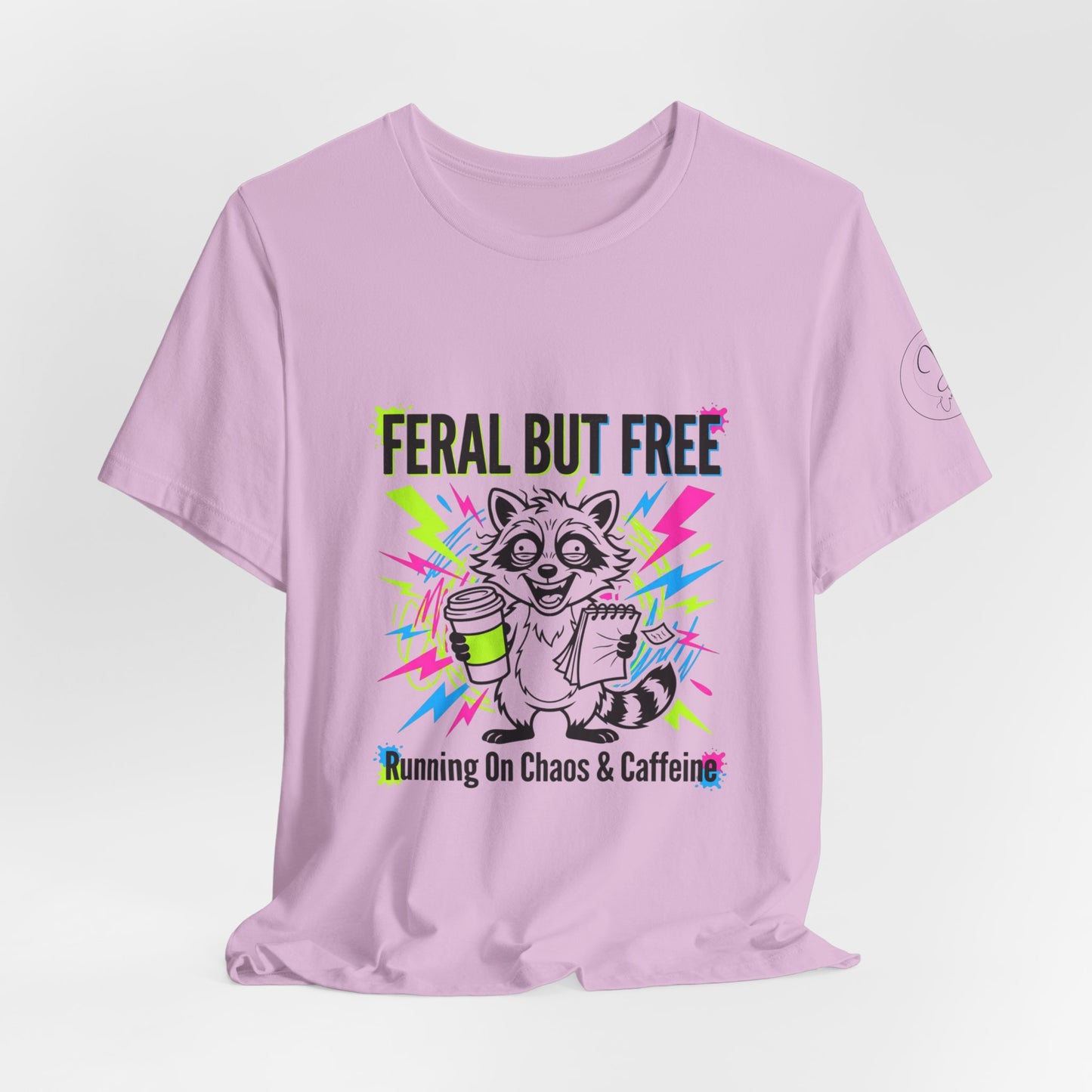Feral But Free Tee | Chaotic Quirky Humor, Gen Z Millennial Burnout
