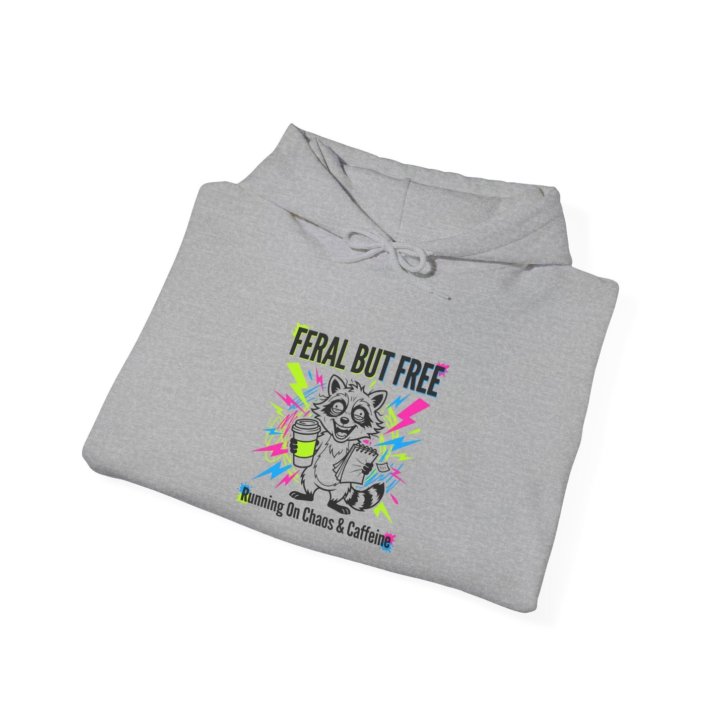 Feral But Free Hoodie | chaotic, quirky humor