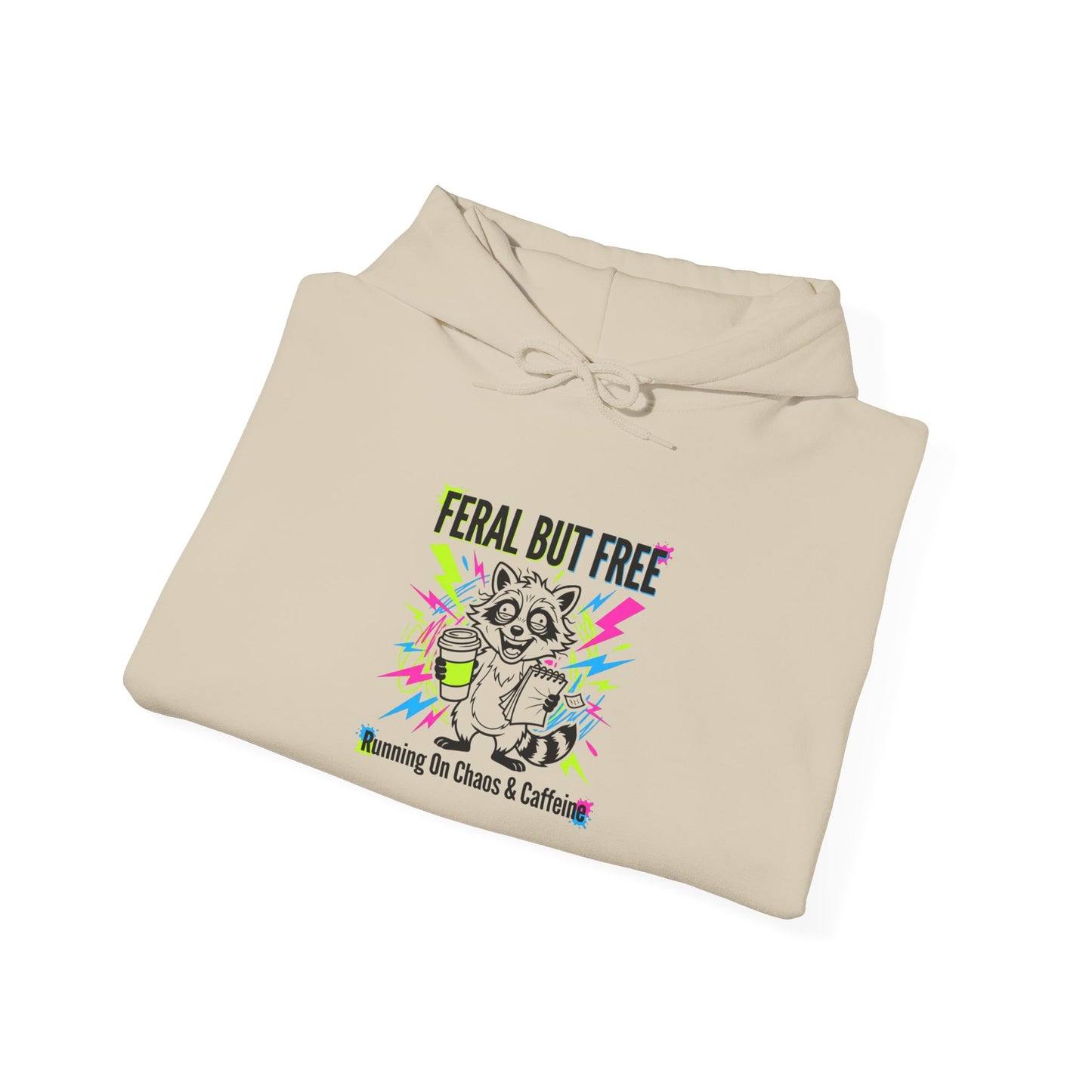 Feral But Free Hoodie | chaotic, quirky humor