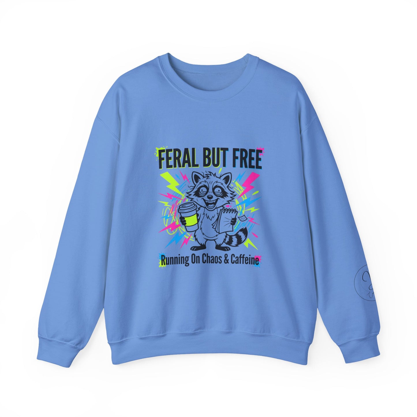 Feral But Free Crewneck Sweatshirt | chaotic, millennial burnout