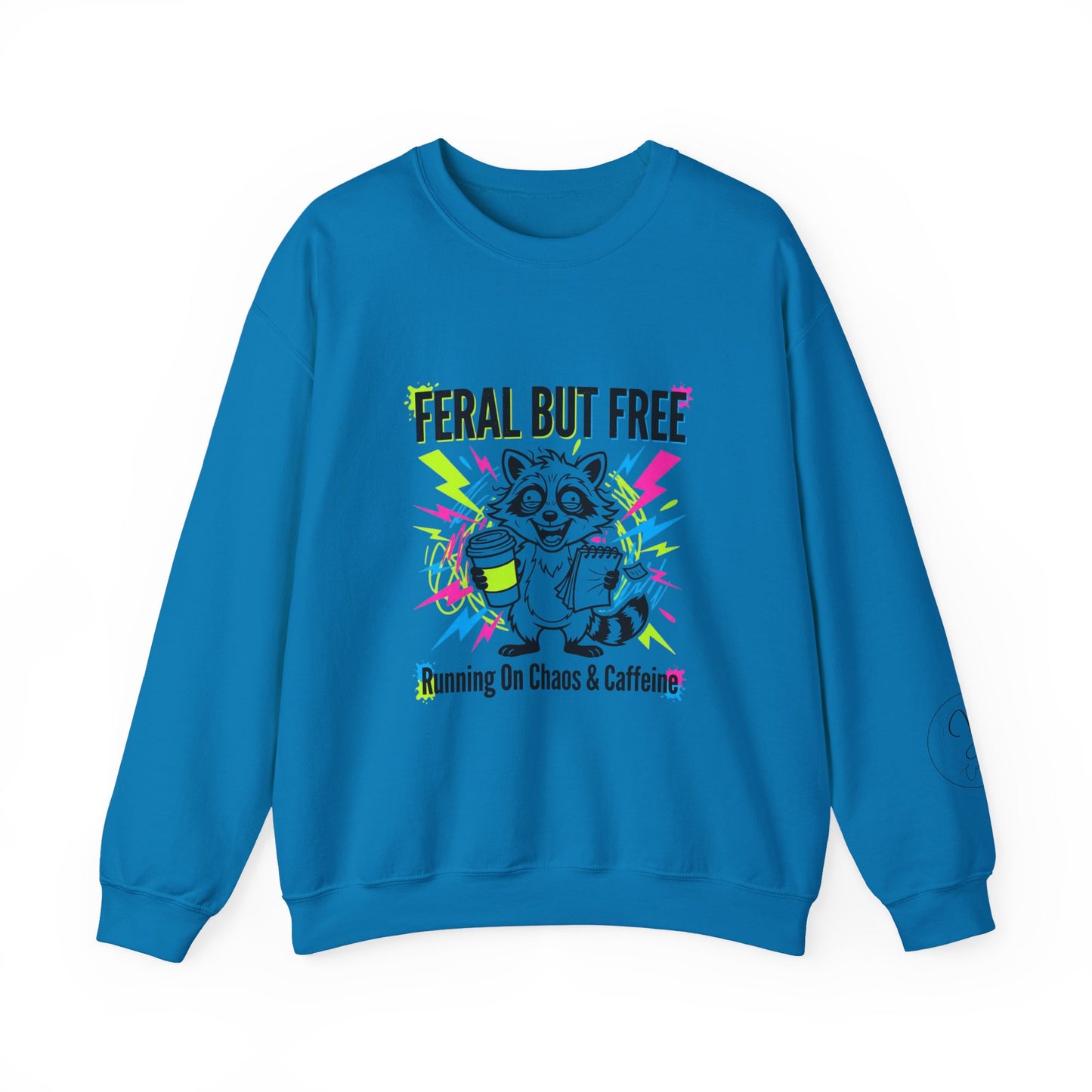 Feral But Free Crewneck Sweatshirt | chaotic, millennial burnout